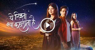 Yeh Rishta Kya Kehlata Hai Today Episode Star Plus