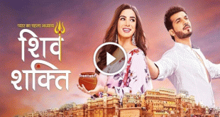 Pyaar Ka Pehla Adhyaya Shiv Shakti Today Episode Zee Tv