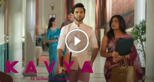 Kavya Ek Jazba Ek Junoon Today Episode Sony Liv